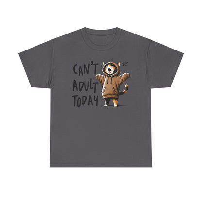 Can't Adult Today - Classic T-shirt