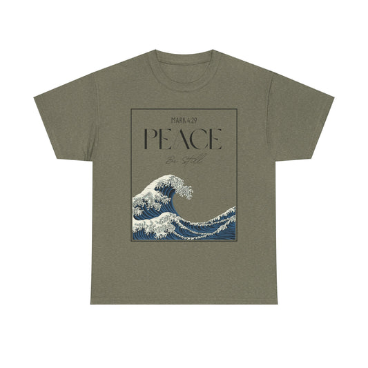 Peace Be Still - Gildan 5000 - Classic T
