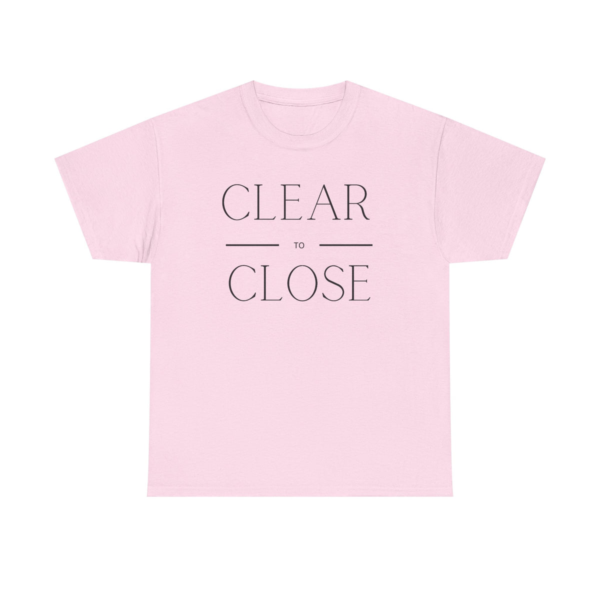 Clear to Close - Classic T-shirt