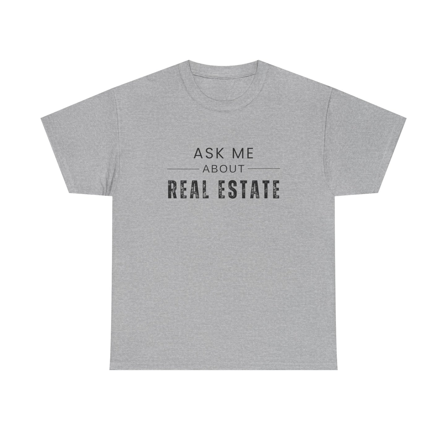 Ask Me About Real Estate - Classic T-shirt