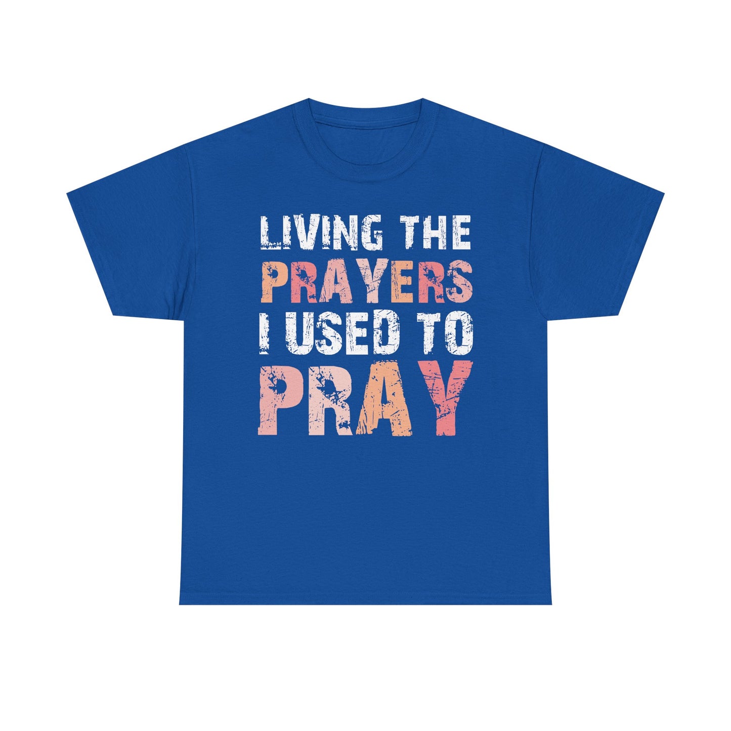 Living The Prayers  - Classic T-shirt