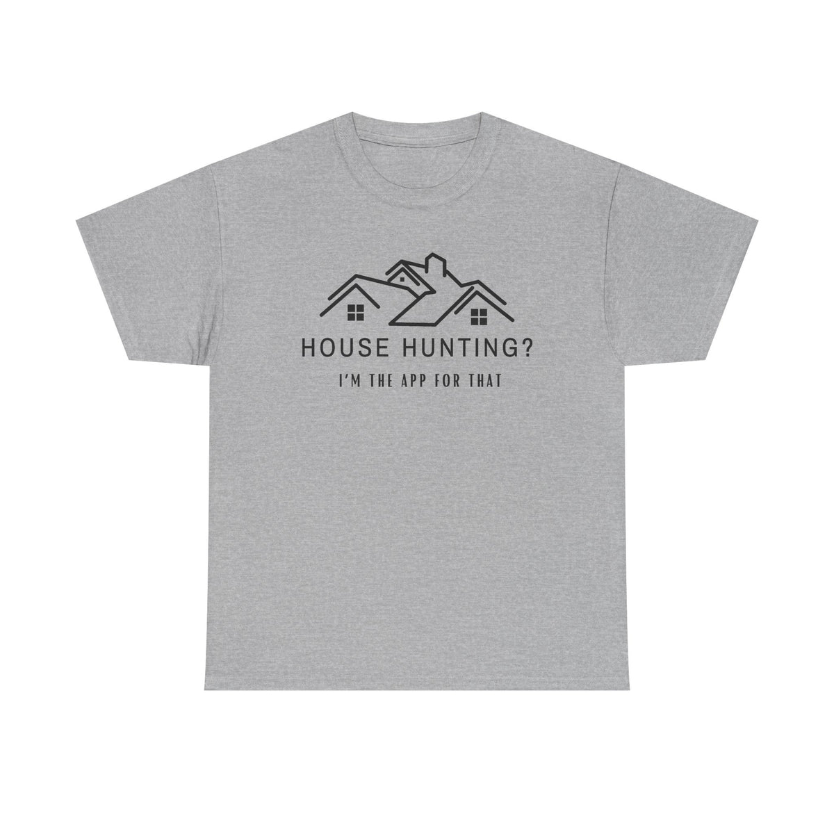 House Hunting - Classic T-shirt