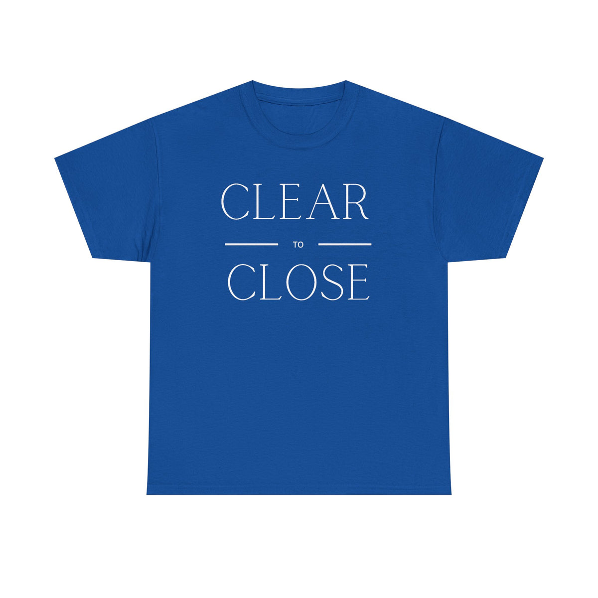 Clear to Close - Classic T-shirt