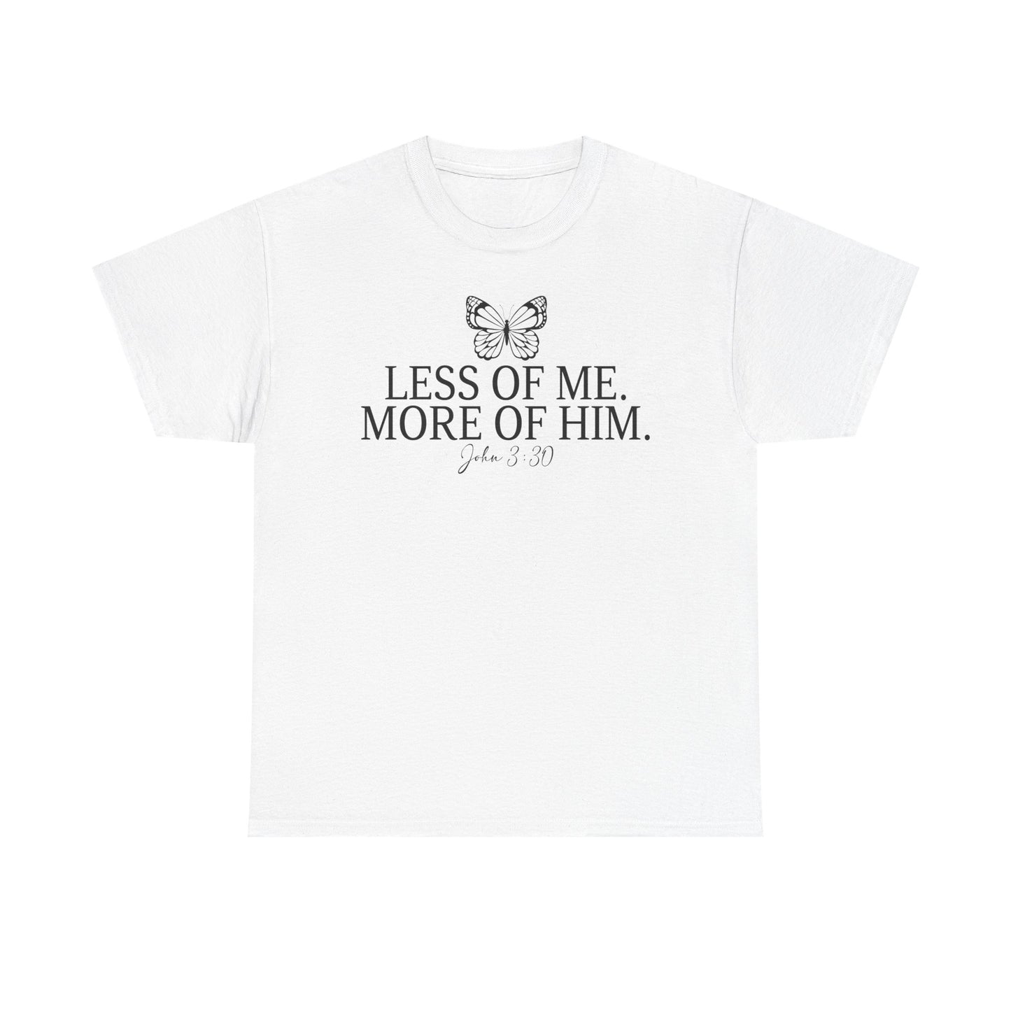 More Of Him  - Classic T-shirt