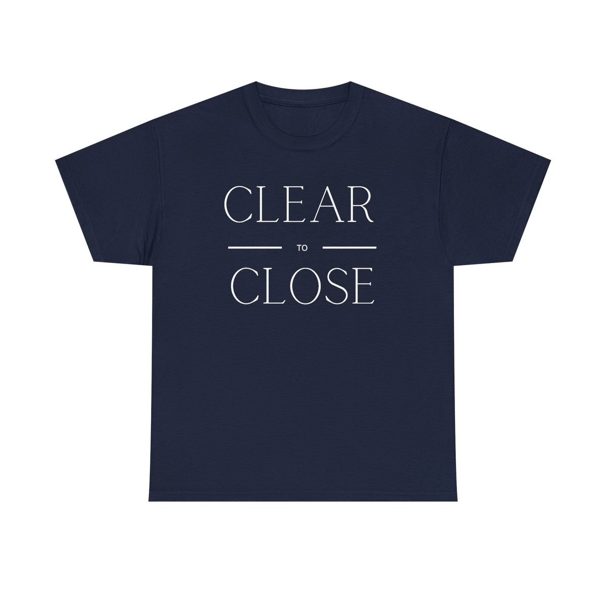 Clear to Close - Classic T-shirt