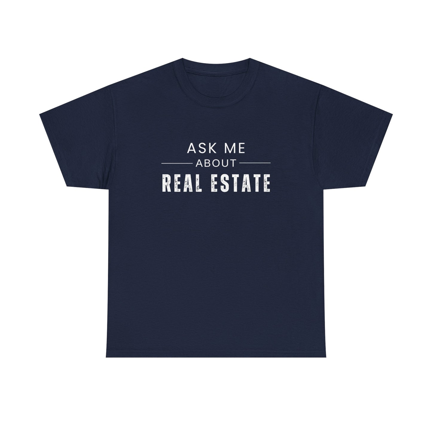 Ask Me About Real Estate - Classic T-shirt