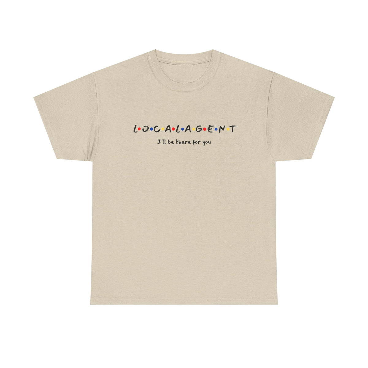 I'll Be There For You - Classic T-shirt