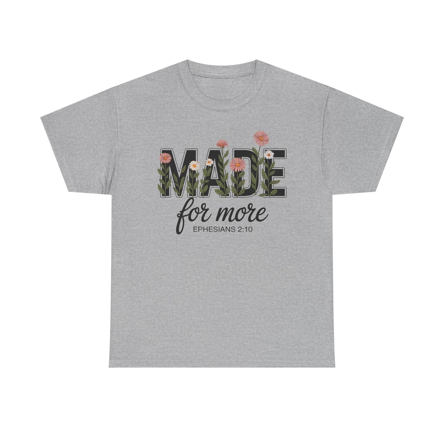 Made For More - Classic T-shirt