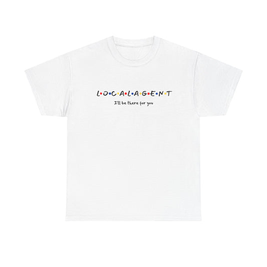 I'll Be There For You - Classic T-shirt