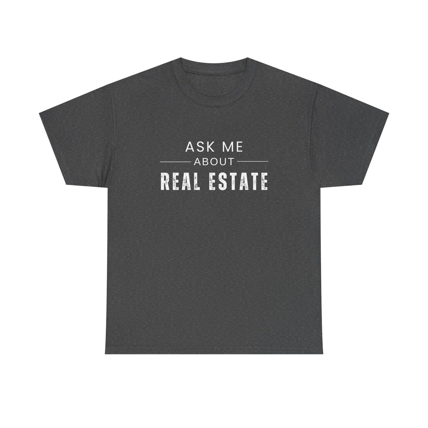 Ask Me About Real Estate - Classic T-shirt