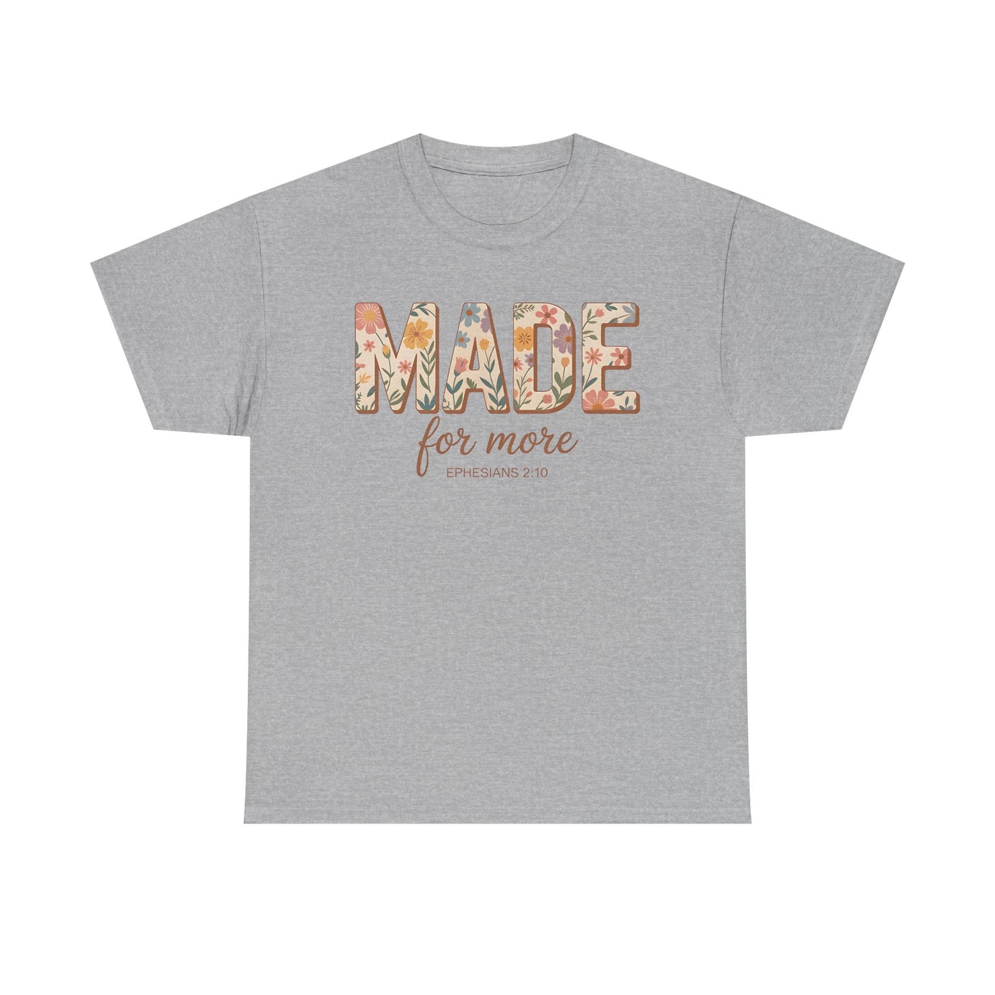 Made For More - Classic T-shirt