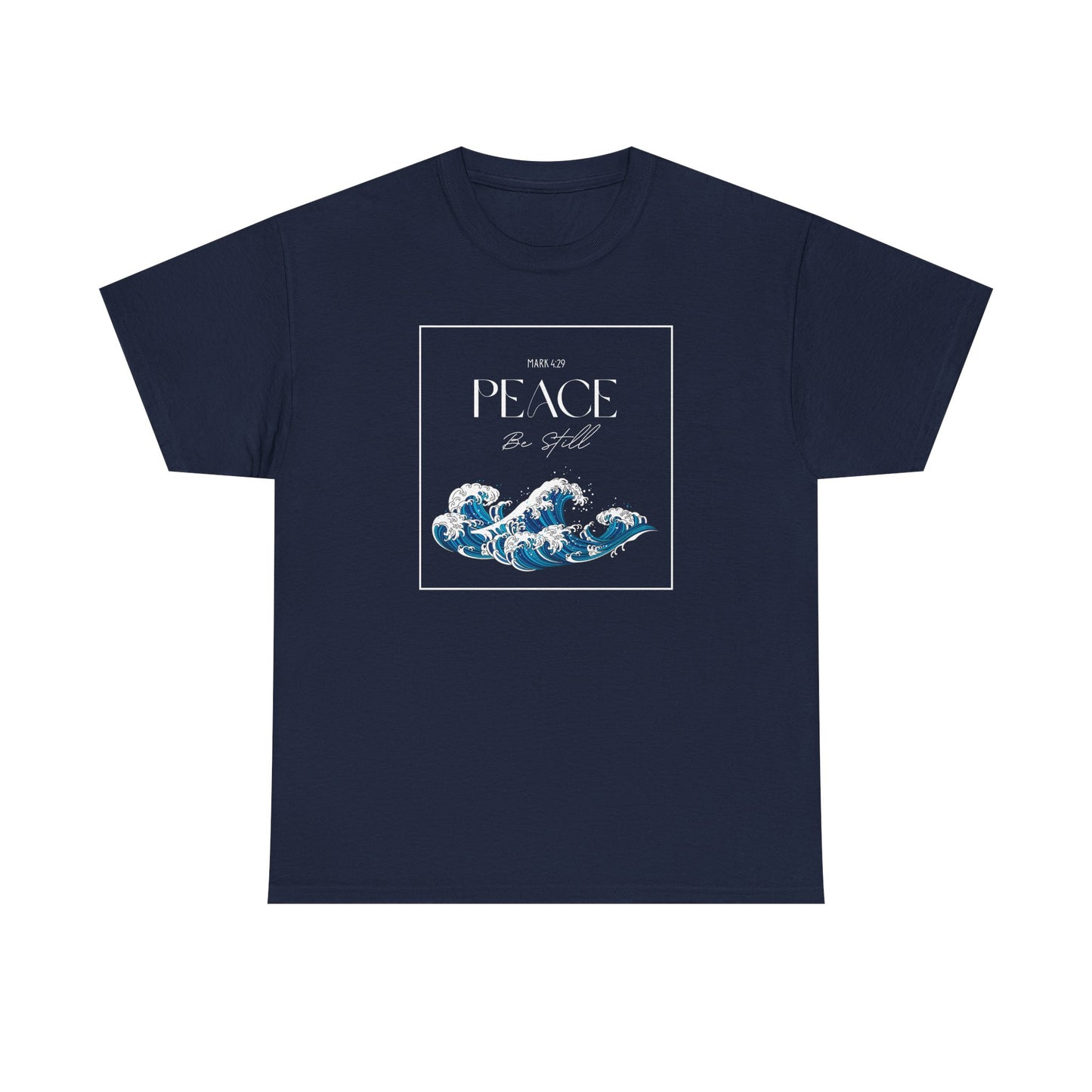 Peace Be Still  - Classic T-shirt