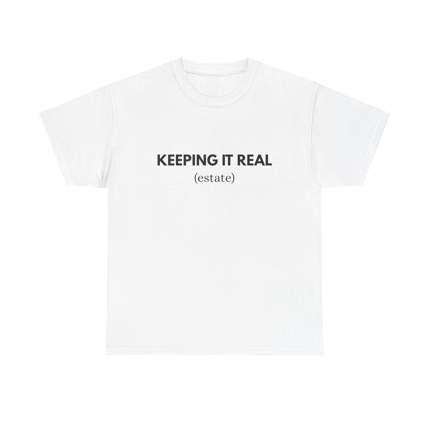Keeping It Real - Classic T-shirt
