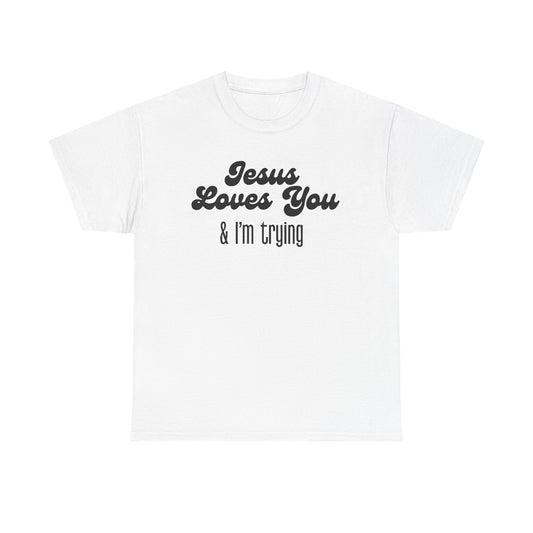 I'm Trying - Classic T-shirt