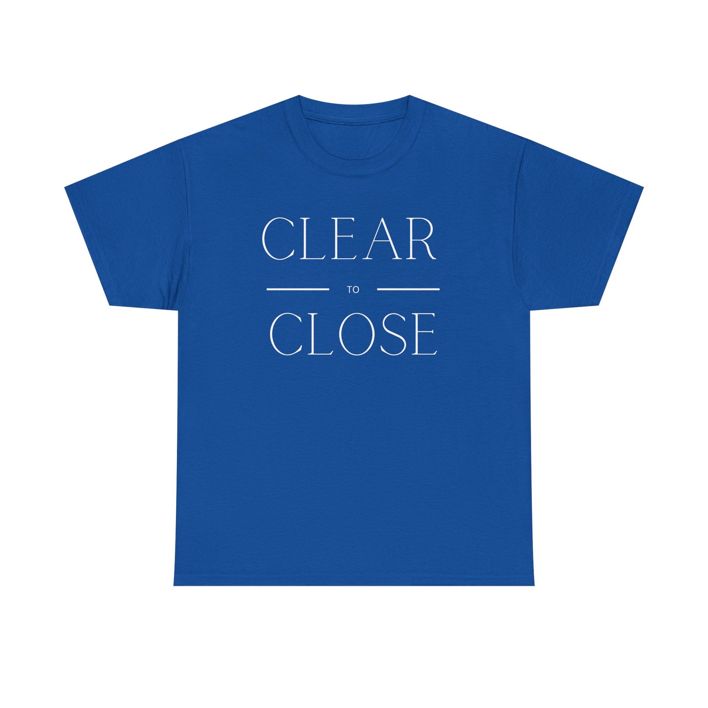 Clear to Close - Classic T-shirt