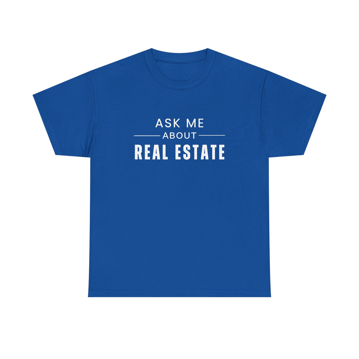 Ask Me About Real Estate - Classic T-shirt