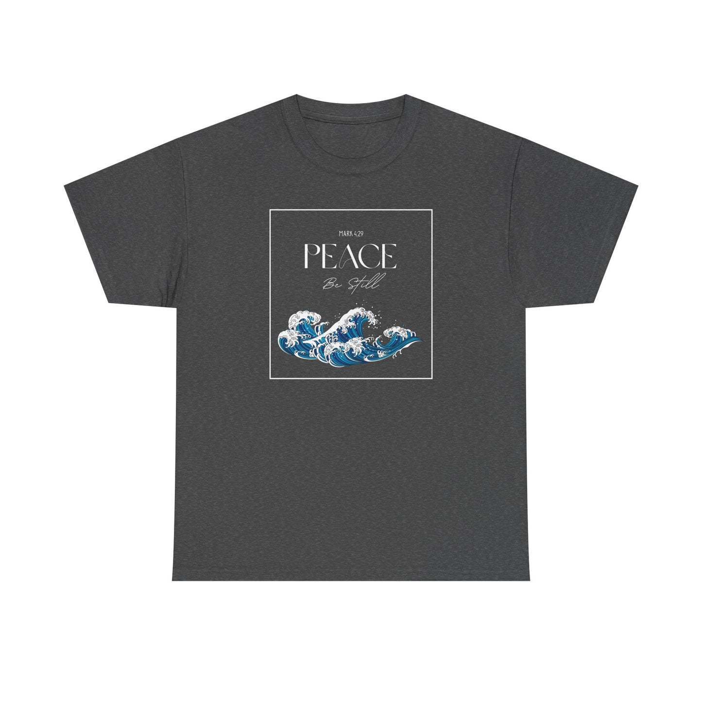Peace Be Still  - Classic T-shirt