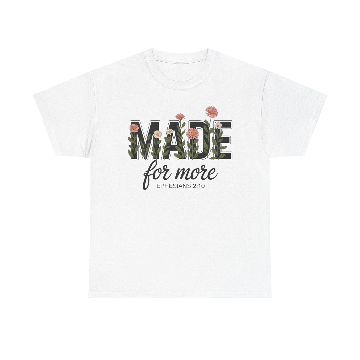 Made For More - Classic T-shirt