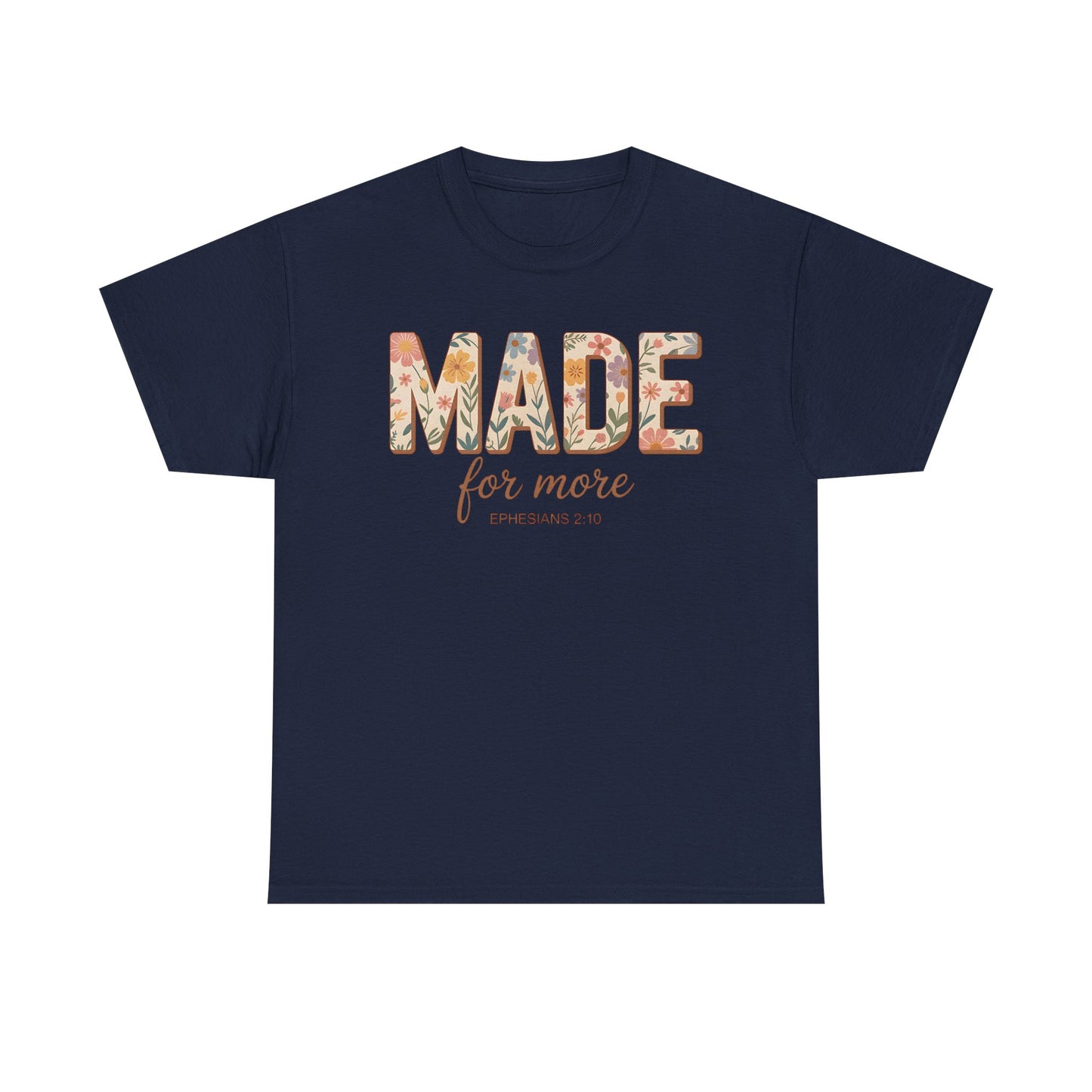 Made For More - Classic T-shirt