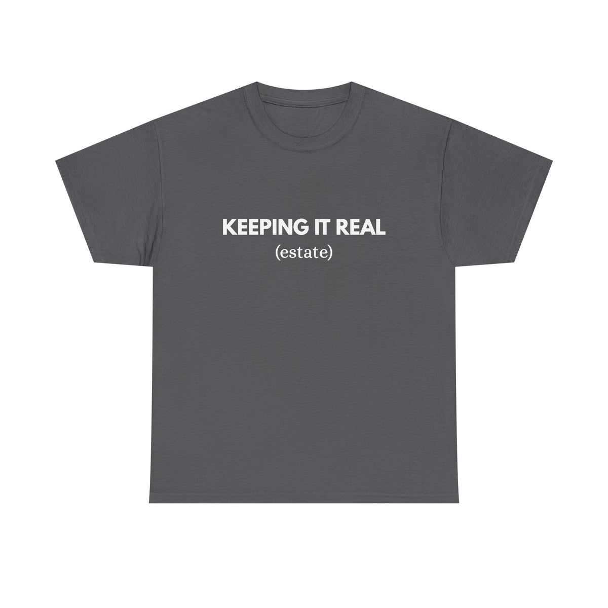 Keeping It Real - Classic T-shirt