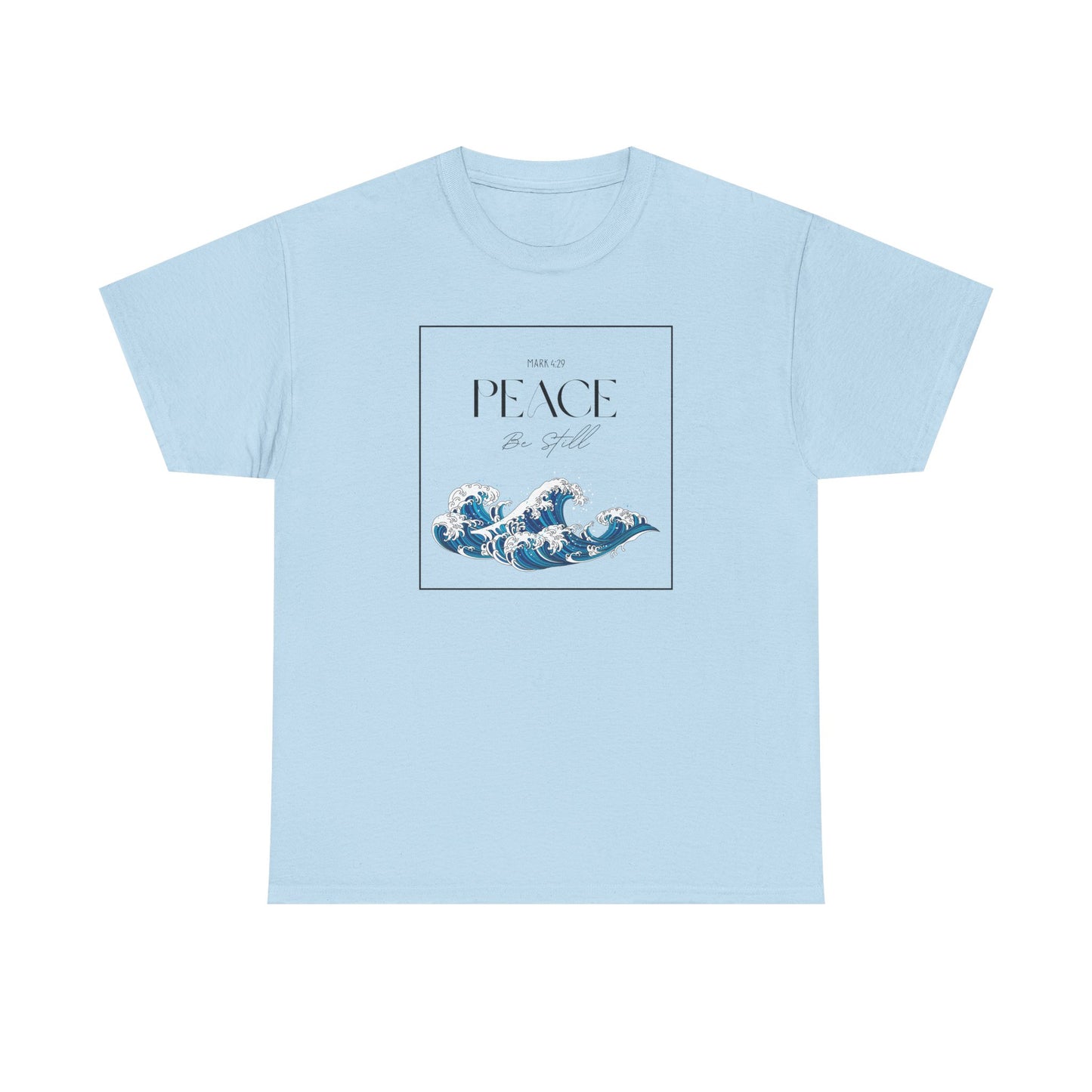 Peace Be Still  - Classic T-shirt