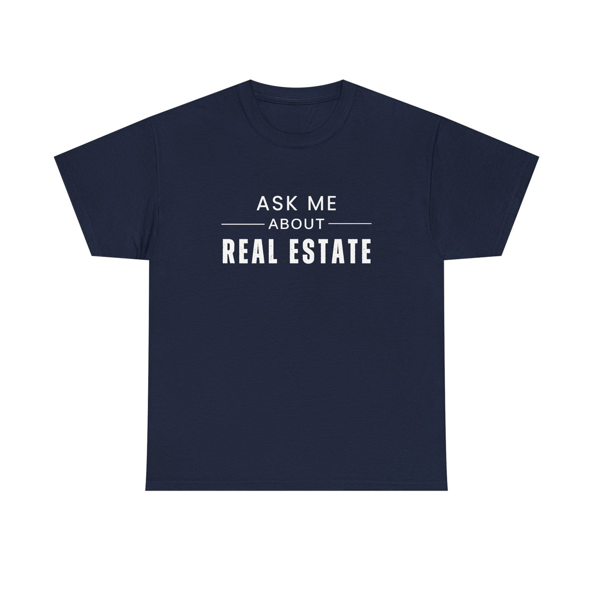 Ask Me About Real Estate - Classic T-shirt