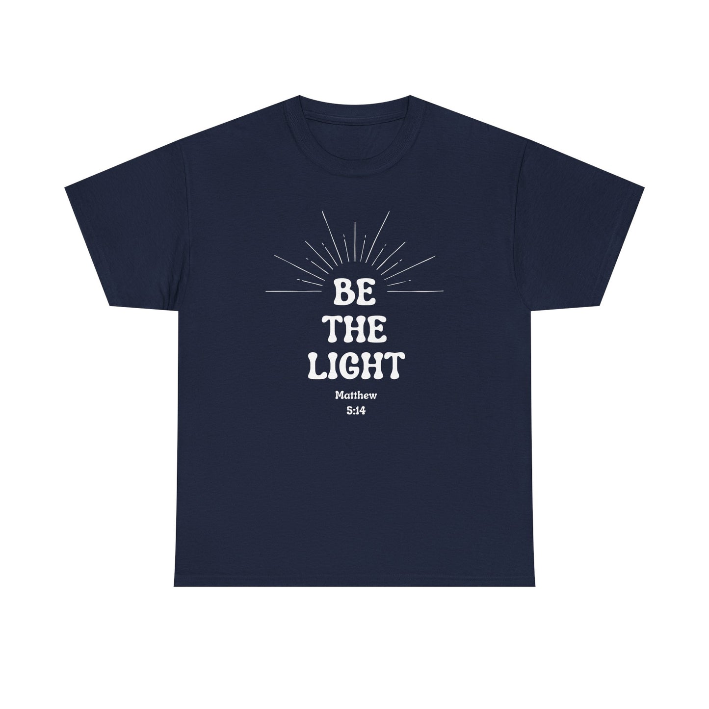 Be The Light - Classic T-shirt