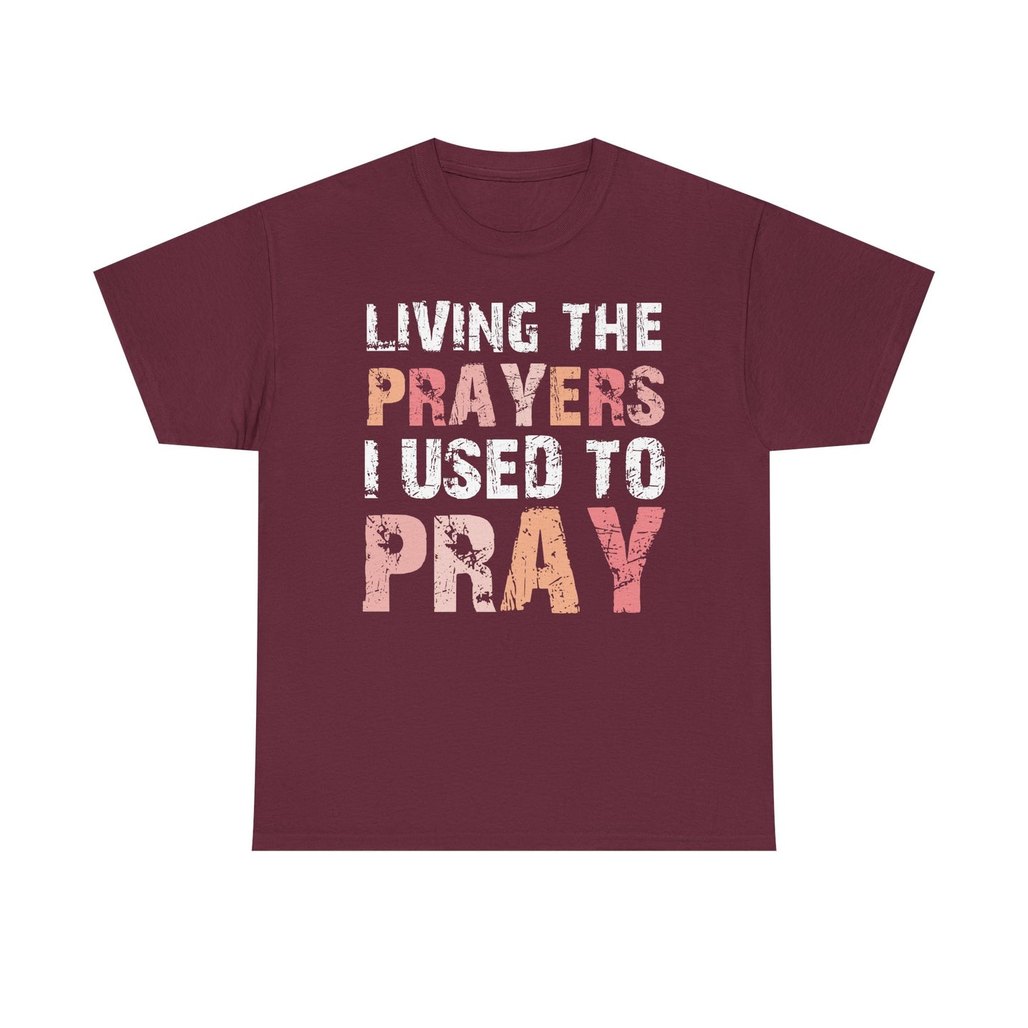 Living The Prayers  - Classic T-shirt