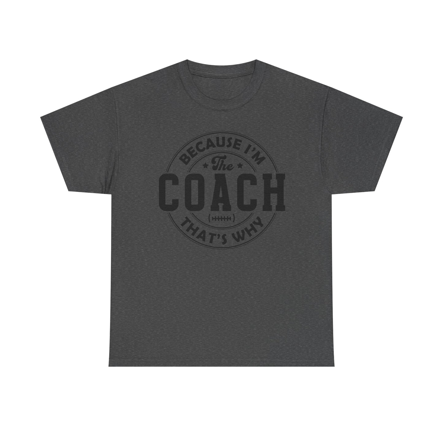 I'm the Coach - Classic T-shirt