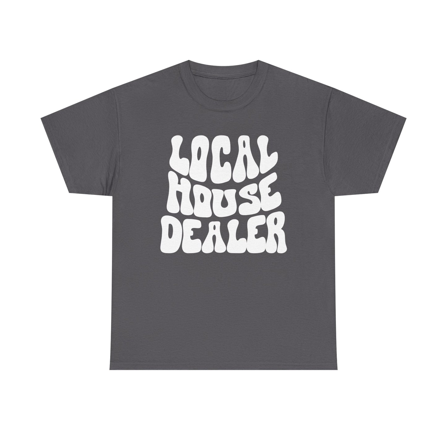 Local House Dealer - Classic T-shirt