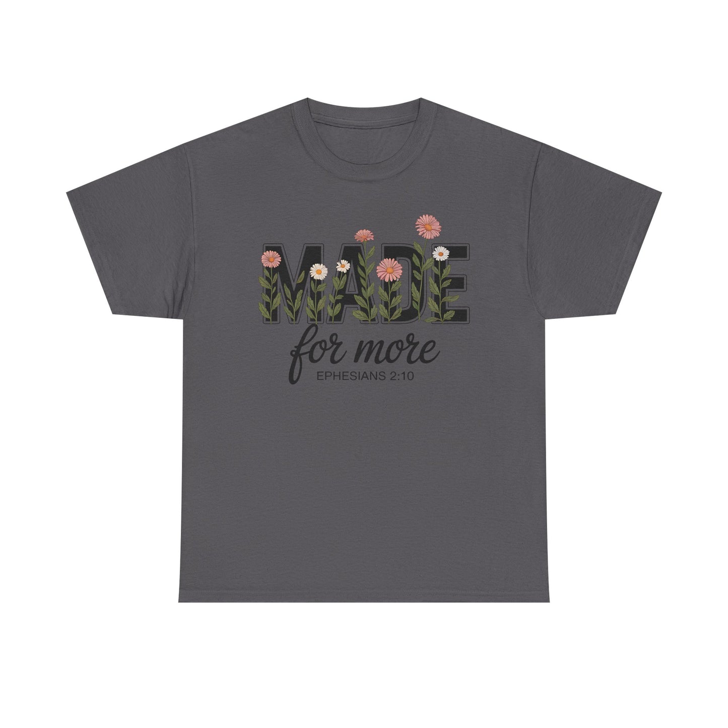 Made For More - Classic T-shirt