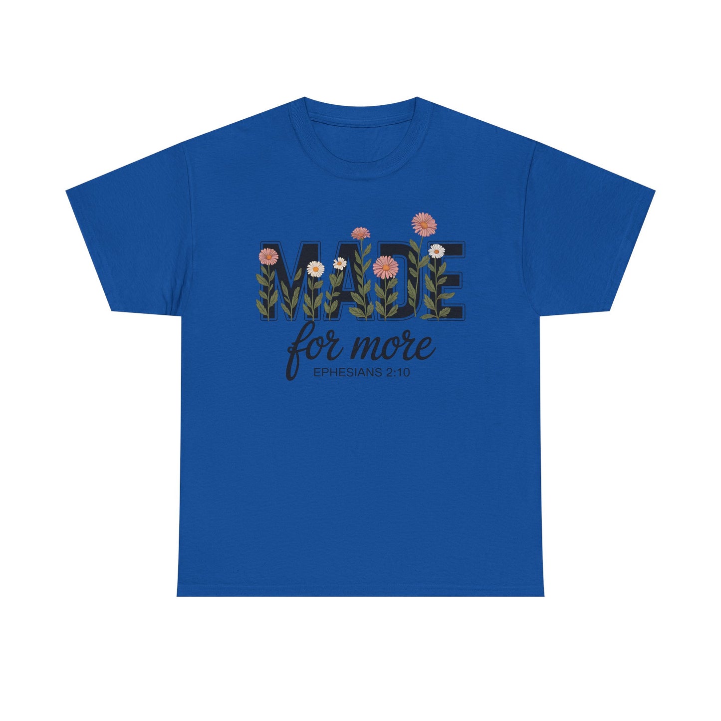 Made For More - Classic T-shirt