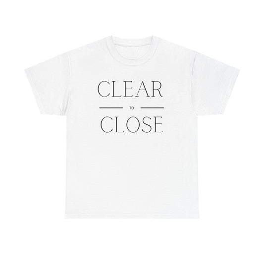 Clear to Close - Classic T-shirt