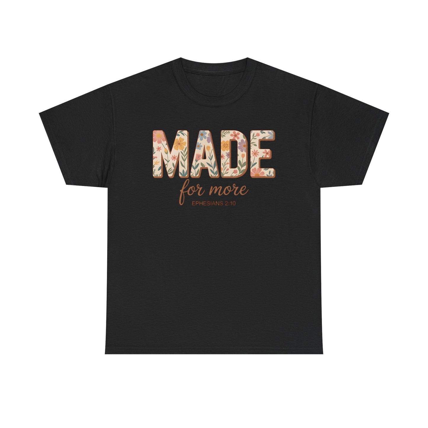 Made For More - Classic T-shirt