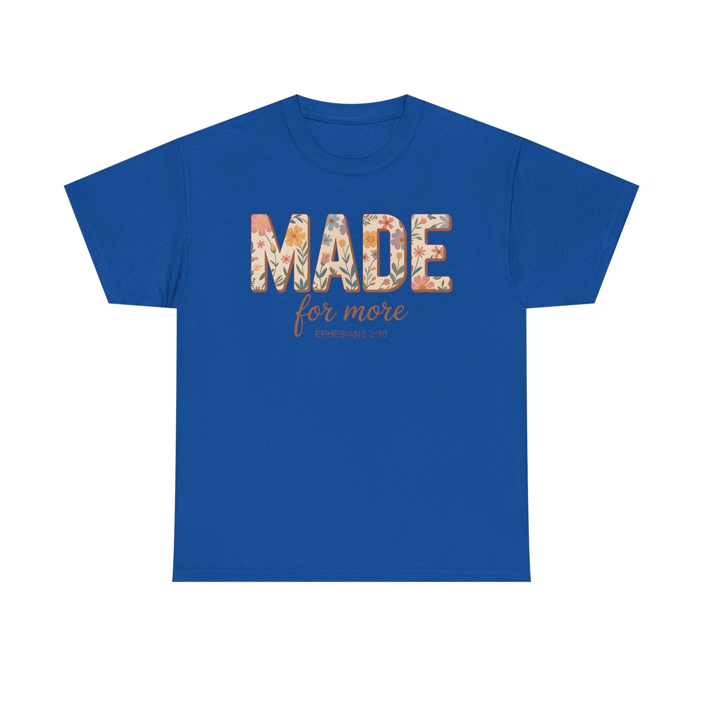 Made For More - Classic T-shirt