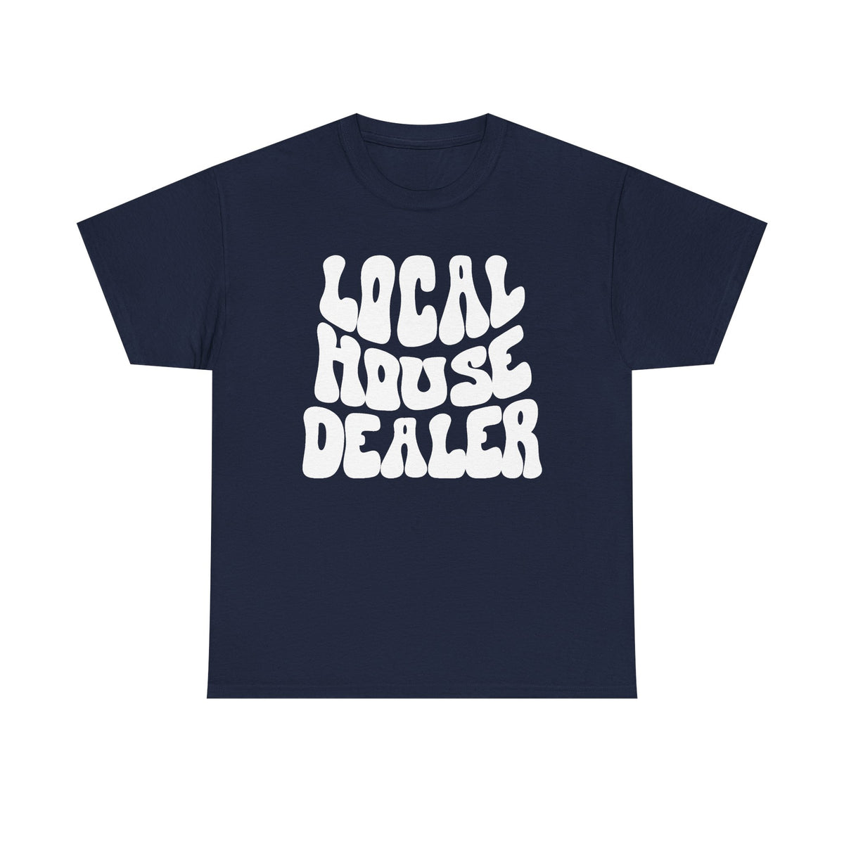 Local House Dealer - Classic T-shirt