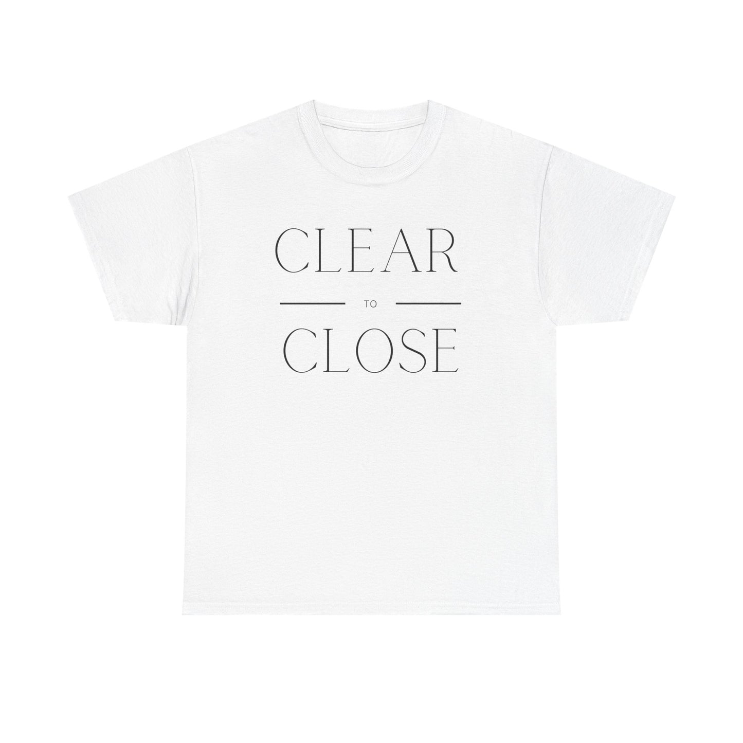 Clear to Close - Classic T-shirt