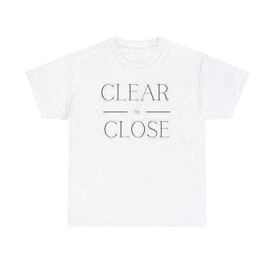 Clear to Close - Classic T-shirt