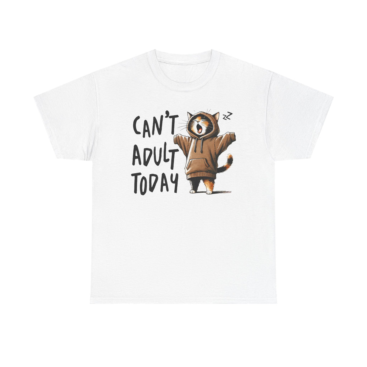 Can't Adult Today - Classic T-shirt