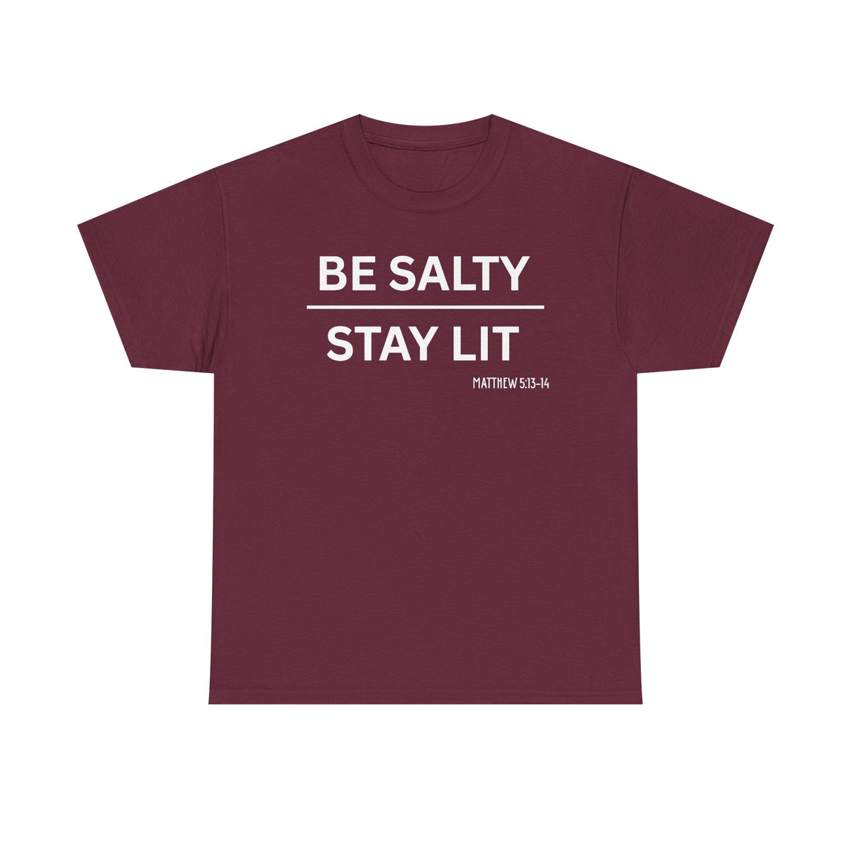 Be Salty Stay Lit  - Classic T-shirt