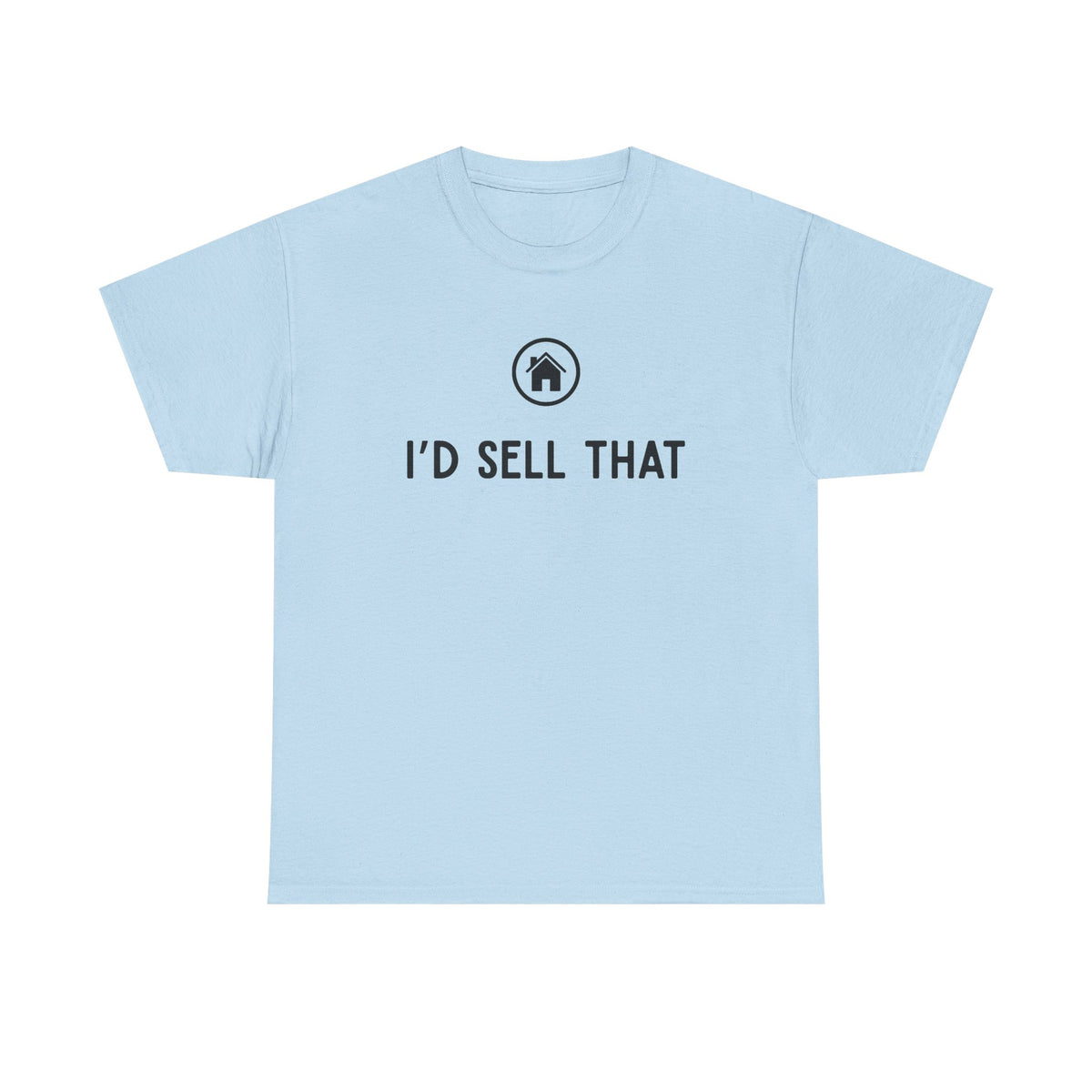 I'd Sell That v2 - Classic T-shirt