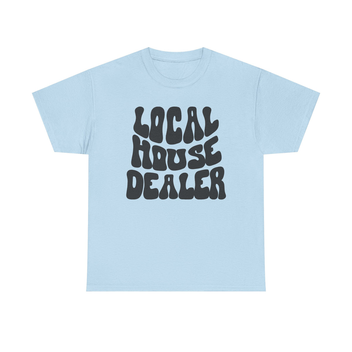 Local House Dealer - Classic T-shirt