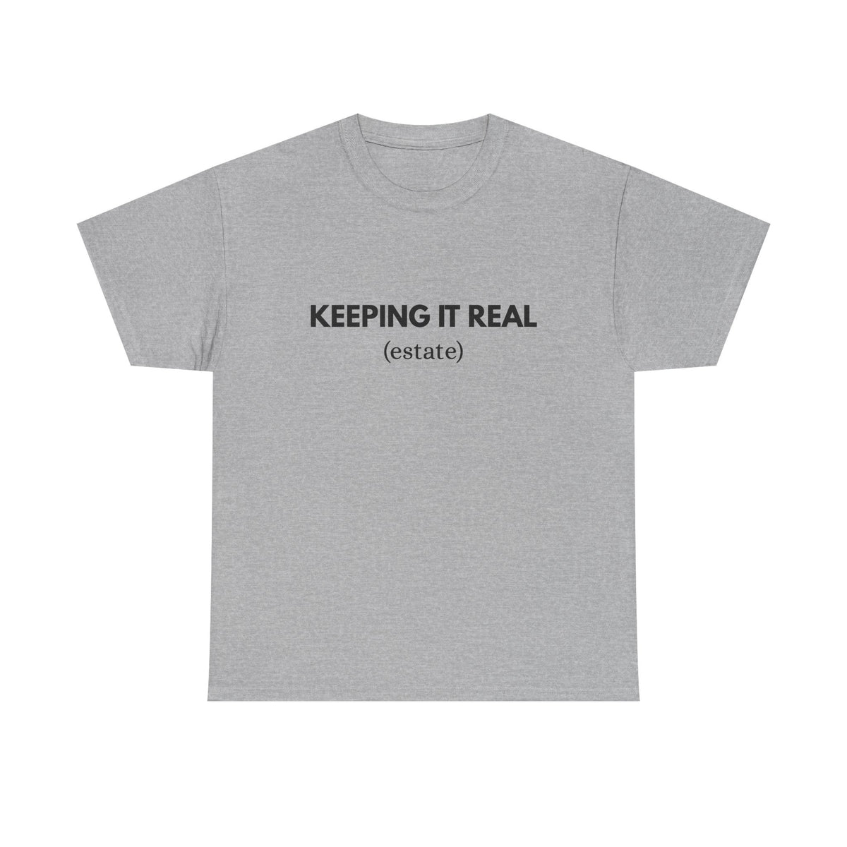 Keeping It Real - Classic T-shirt