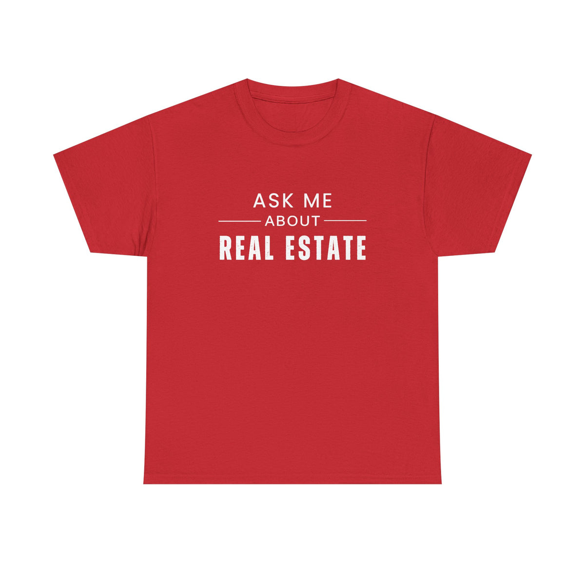 Ask Me About Real Estate - Classic T-shirt