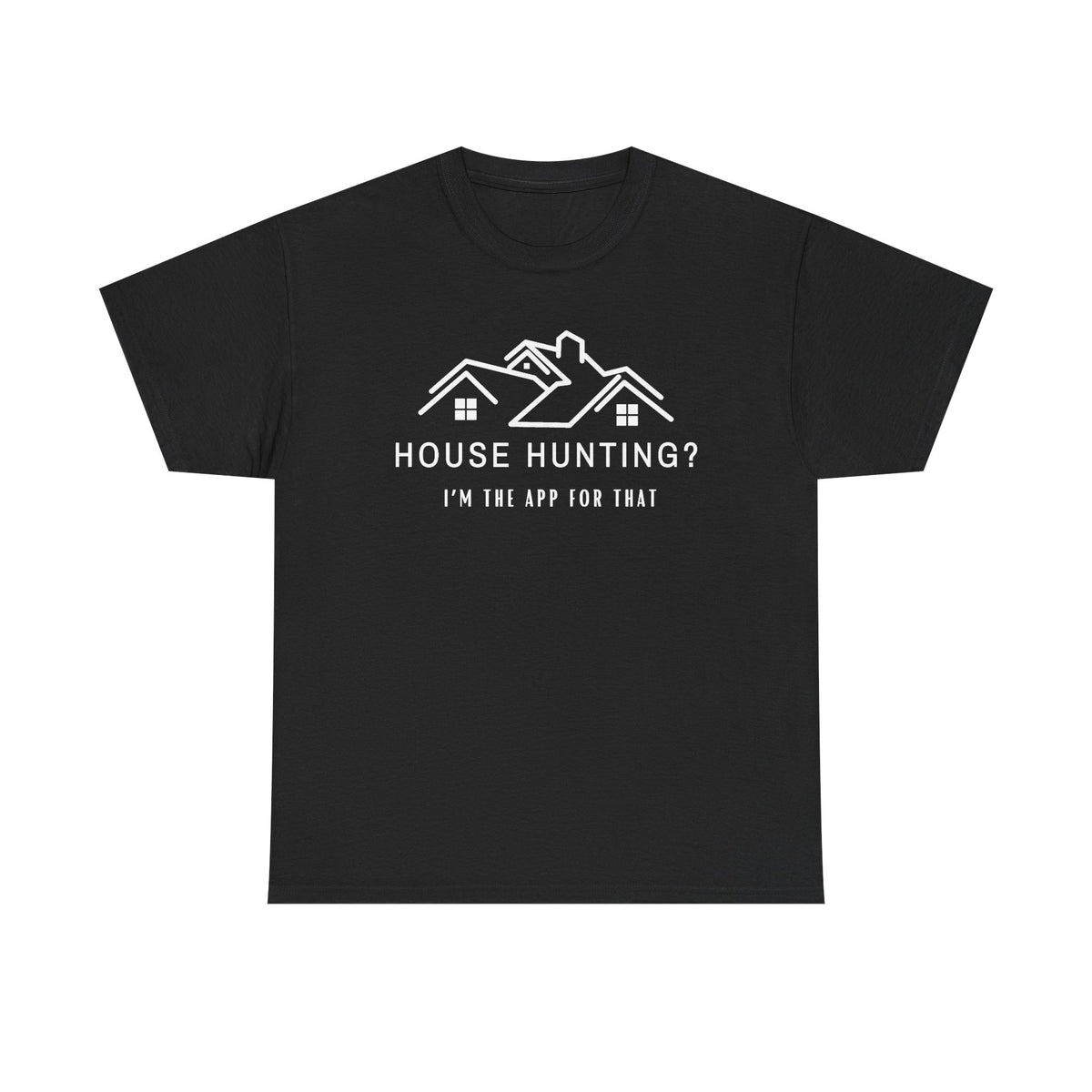 House Hunting - Classic T-shirt