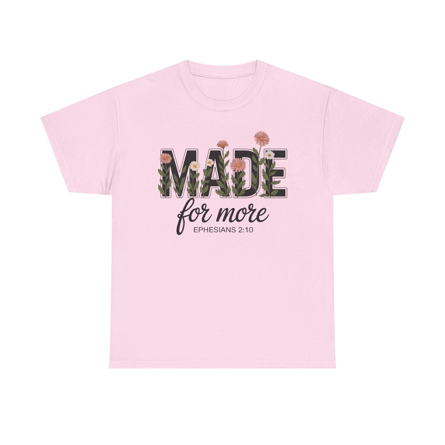 Made For More - Classic T-shirt