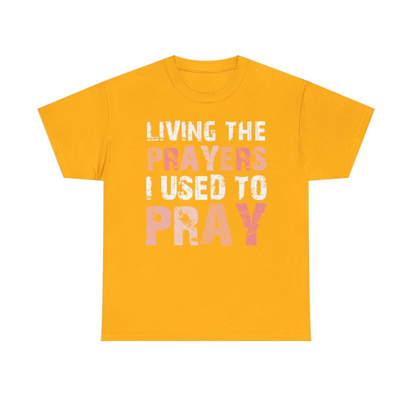 Living The Prayers  - Classic T-shirt